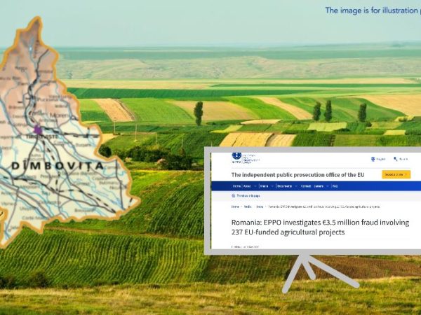 Parchetul European anunță rețineri, în Dâmbovița, într-un dosar cu fonduri europene pentru agricultură. Prejudiciu de 3,5 milioane de euro!